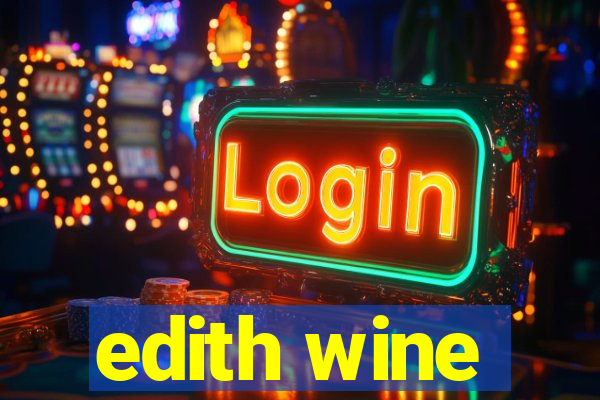 edith wine